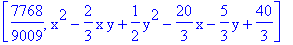 [7768/9009, x^2-2/3*x*y+1/2*y^2-20/3*x-5/3*y+40/3]